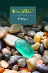 Sfumato - Mircea Daneliuc (ISBN: 9789734679539)