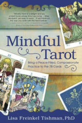 Mindful Tarot - Lisa Freinkel Tishman (ISBN: 9780738758442)