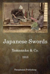 Japanese Swords - Yamanaka &amp; Co (ISBN: 9781515277279)