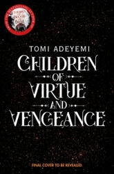 Children of Virtue and Vengeance - Tomi Adeyemi (ISBN: 9781509899456)
