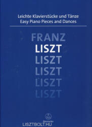 Liszt Ferenc: Liszt Ferenc: Easy Piano Pieces and Dances (ISBN: 9780006520221)