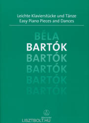 Bartók Béla: Bartók Béla: Easy Piano Pieces and Dances (ISBN: 9780006558019)
