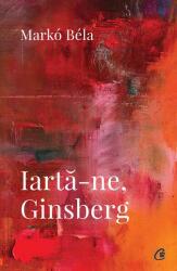 Iartă-ne, Ginsberg (ISBN: 9786064405524)