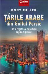 Tarile Arabe din Golful Persic - Rory Miller (ISBN: 9786067937343)