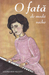 O fată de modă veche (ISBN: 9789731366890)