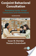 Conjoint Behavioral Consultation: Promoting Family-School Connections and Interventions (2007)