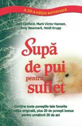 Supa de pui pentru suflet. Editie aniversara 20 - Mark Victor Hansen, Jack Canfield (ISBN: 9786067560367)