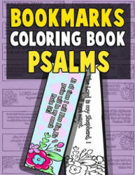 Bookmarks Coloring Book Psalms: Psalm Coloring Book for Adults and Kids with Christian Bookmarks to Color the Word of Jesus with Inspirational Bible Q - Annie Clemens (ISBN: 9781727489897)