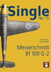 Single 15: Messerchmitt Bf 109 G-2 - Karolina Holda (ISBN: 9788365958815)