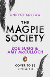 The Magpie Society: One for Sorrow - Zoe Sugg (2020)