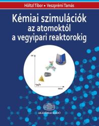 Kémiai szimulációk az atomoktól a vegyipari reakto (ISBN: 9789630599726)