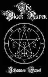 The Black Raven: Demon Summoning and Black Magic Grimoire, The Threefold Coercion of Hell - Brittany Nightshade, Johannes Faust (2019)