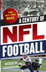 Century of NFL Football - Roger Gordon (ISBN: 9781493044597)