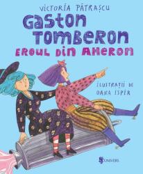 Gaston Tomberon Eroul din Aheron (ISBN: 9789733411482)