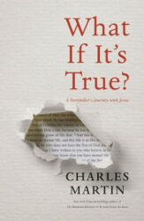 What If It's True? - Charles Martin (ISBN: 9780785221463)