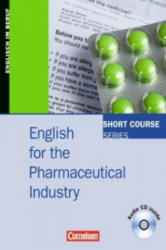 English for the Pharmaceutical Industry - Kursbuch mit CD - Kathy Jähnig, Gloria Matzig, Tanya Weindler (2010)