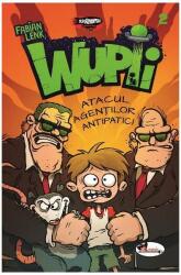 Wupii 2 - Atacul agenților antipatici (ISBN: 9786060090960)