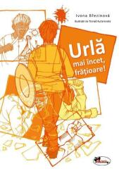 Urla mai incet, fratioare! - Ivona Brezinova (ISBN: 9786060092407)