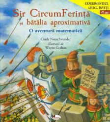 Sir CircumFerință și bătălia aproximativă (ISBN: 9786060091561)