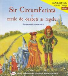 Sir CircumFerință și zecile de oaspeți ai regelui (ISBN: 9786060091493)
