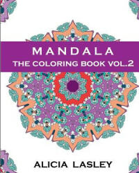 Mandala: The coloring book Vol. 2 - Alicia Lasley (ISBN: 9781517709495)