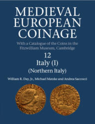 Medieval European Coinage: Volume 12, Northern Italy - Day, Jr, William R. (ISBN: 9781107568747)