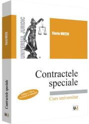 Contractele speciale. Editia a VIII-a, revazuta si adaugita. Curs universitar - Florin Motiu (ISBN: 9786063906060)