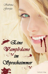Eine Vampirdame im Sprechzimmer - Sabrina Georgia (ISBN: 9783945858035)