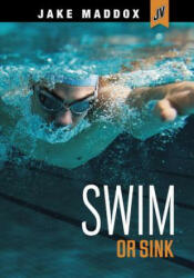 Swim or Sink - Jake Maddox (ISBN: 9781496584656)