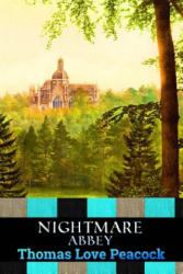 Nightmare Abbey - Thomas Love Peacock (ISBN: 9781535355858)
