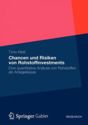 Chancen Und Risiken Von Rohstoffinvestments - Timo Klett (2012)