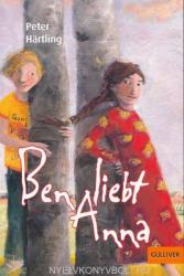 Ben liebt Anna - Peter Härtling, Eva Muggenthaler (2008)