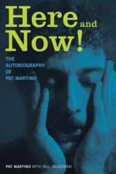Here and Now! - Pat Martino, Bill Milkowski (2011)
