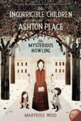 Incorrigible Children of Ashton Place: Book I - Maryrose Wood (2011)