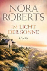 Im Licht der Sonne - Nora Roberts, Elke Bartels (2011)