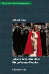 Johann Sebastian Bach: Die Johannes Passion - Alfred Dürr (2011)