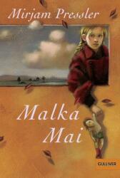 Mirjam Pressler: Malka Mai (2009)