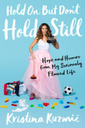 Hold On, But Don't Hold Still (ISBN: 9780525561842)