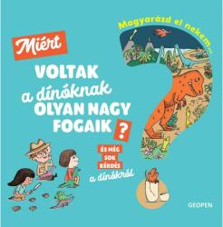 Miért voltak a dínóknak olyan nagy fogaik? (2020)
