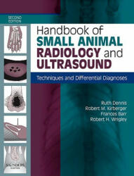 Handbook of Small Animal Radiology and Ultrasound - Ruth Dennis (2010)