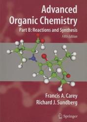 Advanced Organic Chemistry - Francis A Carey (2008)