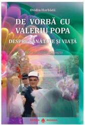 De vorbă cu Valeriu Popa. Despre sănătate și viață (ISBN: 9786069029114)