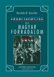 FRANCIAORSZÁG ÉS A MAGYAR FORRADALOM, 1956 (ISBN: 9789639627055)