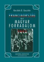 FRANCIAORSZÁG ÉS A MAGYAR FORRADALOM, 1956 (ISBN: 9789639627055)