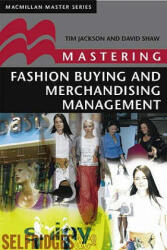 Mastering Fashion Buying and Merchandising Management - Tim Jackson (2000)