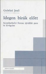 IDEGEN BÍRÁK ELŐTT (2002)