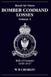 RAF Bomber Command Losses Volume 9 - W R Chorley (2008)