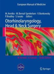 Otorhinolaryngology, Head and Neck Surgery - Matti Anniko, Manuel Bernal-Sprekelsen, V. Bonkowsky (2010)