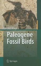 Paleogene Fossil Birds - Gerald Mayr (2009)