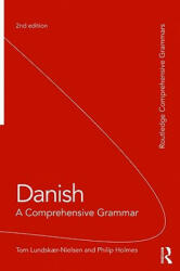 Danish: A Comprehensive Grammar - Tom Lundskaer-Nielsen (2010)